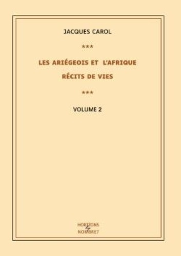Carol_Jacques-Les_Ari_geois_et_l_Afrique_r_cits_de_vies_-_Tome_2-9791042718411_0