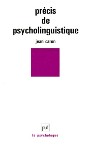 Caron_Jean-Pr_cis_de_psycholinguistique-9782130450450_0
