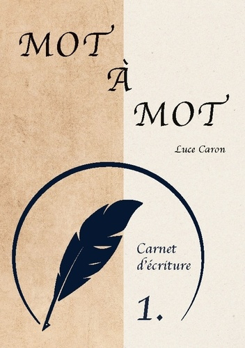 Caron_Luce-Mot_a_mot._Carnet_d_ecriture_n_1-9782322533237_0