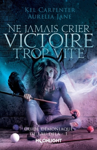 Carpenter_Kel_Jane_Aurelia-Ne_jamais_crier_victoire_trop_vite._Guide_d_moniaque_de_l_Au-del_1-9791038152809_0