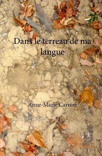 Carr_re_Anne-Marie-Dans_le_terreau_de_ma_langue-9782332678713_0
