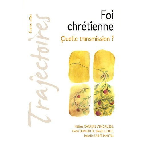 Carr_re_d_Encausse_H_l_ne_Derroitte_Henri_Lobe-Foi_chr_tienne._Quelle_transmission_-9782873243548_0