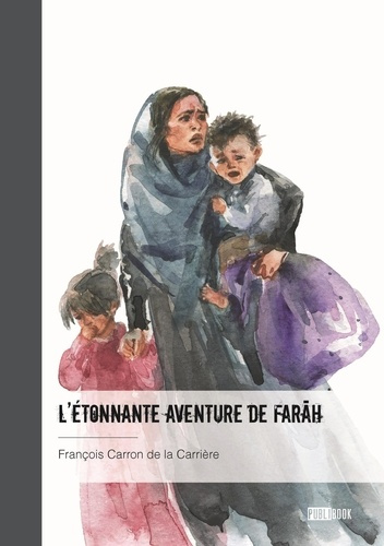 Carron_De_la_carri_re_fran_ois-L_tonnante_aventure_de_Farah-9782342368581_0