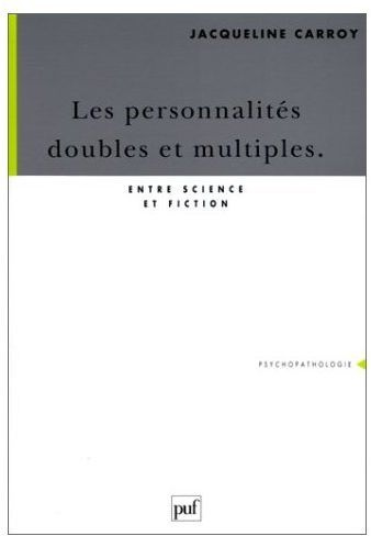 Carroy_Jacqueline-LES_PERSONNALITES_DOUBLES_ET_MULTIPLES._Entre_science_et_fiction-9782130452737_0
