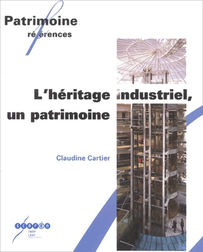 Cartier_Claudine_Deleplancque_R_mi_Tainturier-L_h_ritage_industriel_un_patrimoine-9782858227372_0