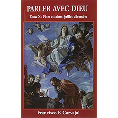 Carvajal_Fran_ois_Savignac_Jean-Paul_Nicolof_S-Parler_avec_Dieu._Tome_10_F_tes_et_saints_juillet-d_cembre-9782864952060_0