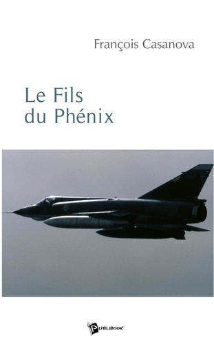Casanova_Fran_ois-Le_Fils_du_Ph_nix-9782748309232_0