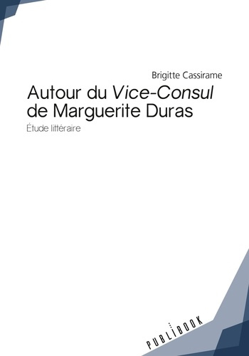 Cassirame_Brigitte-Autour_du_Vice-Consul_de_Marguerite_Duras._Etude_litt_raire-9782342168617_0