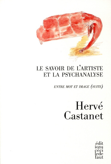 Castanet_Herv_-Le_savoir_de_l_artiste_et_la_psychanalyse-9782350180717_0