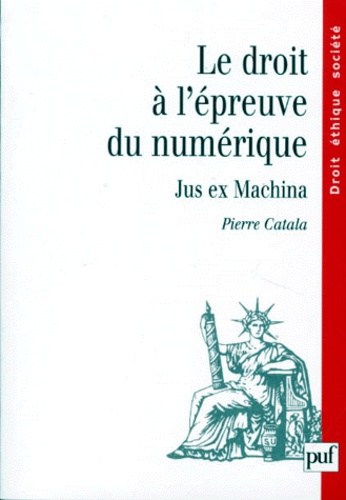 Catala_Pierre-Le_droit_l_preuve_du_num_rique._Jus_ex_machina-9782130493570_0