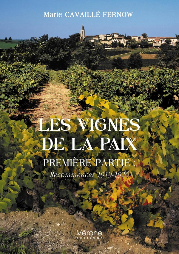 Cavaill_-Fernow_Marie-Les_vignes_de_la_paix._Premi_re_partie_Recommencer_1919-1926-9791042307196_0