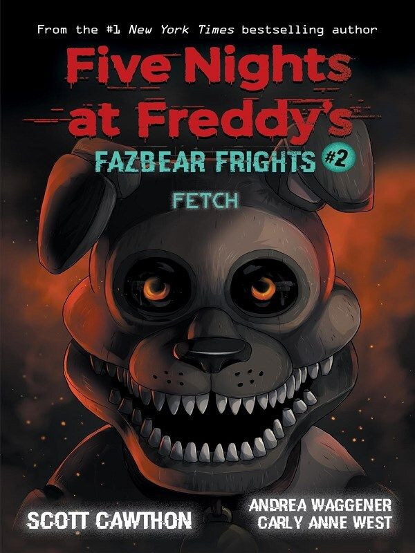 Cawthon_Scott-Fazbear_Frights_2_Fetch-9781338576023_0
