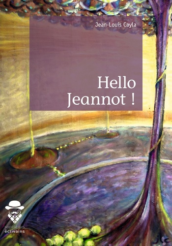 Cayla_Jean-Louis-Hello_Jeannot_-9782342164534_0