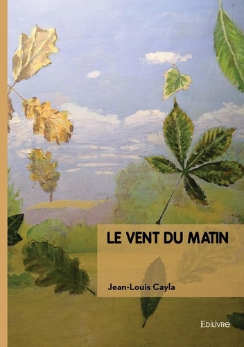 Cayla_Jean-Louis-Le_vent_du_matin-9782414821426_0