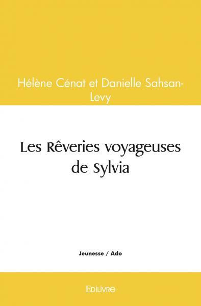 Cenat_Et_danielle_sa-Les_reveries_voyageuses_de_sylvia-9782414550258_0
