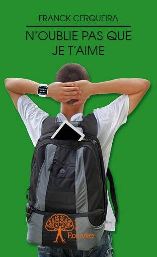 Cerqueira_Franck-N_oublie_pas_que_je_t_aime-9782332726650_0