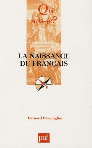 Cerquiglini_Bernard-La_naissance_du_fran_ais._3e_dition-9782130564331_0