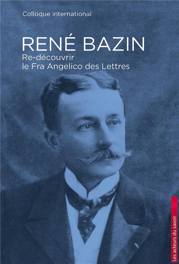 Cesbron_Georges_Vermersch_Dominique_Le_Vern_Gu-Ren_Bazin._Un_crivain_re_d_couvrir-9791097108038_0
