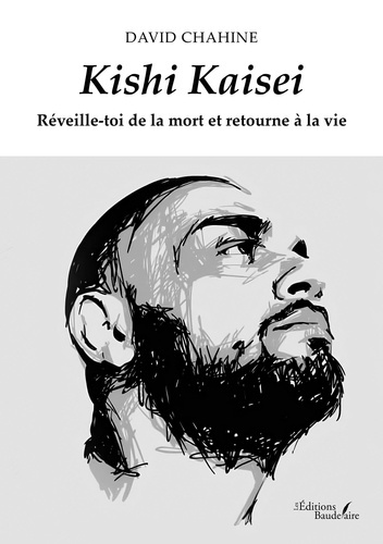 Chahine_David-Kishi_Kaisei._R_veille-toi_de_la_mort_et_retourne_la_vie-9791020392671_0