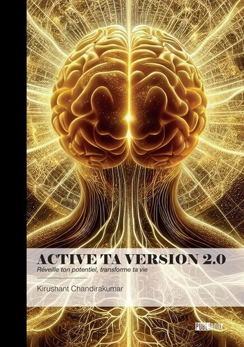 Chandirakumar_Kirushant-Active_ta_version_2.0._R_veille_ton_potentiel_transforme_ta_vie-9782342389456_0