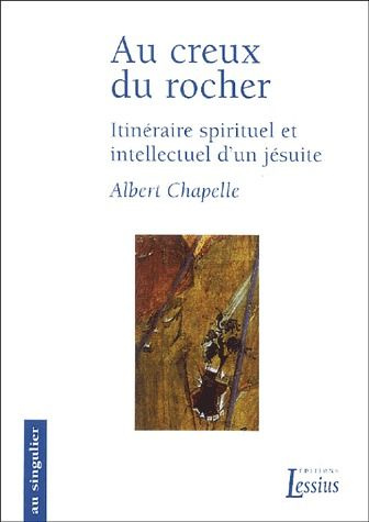 Chapelle_Albert-Au_creux_du_rocher._Itin_raire_spirituel_et_intellectuel_d_un_j_suite-9782872991310_0