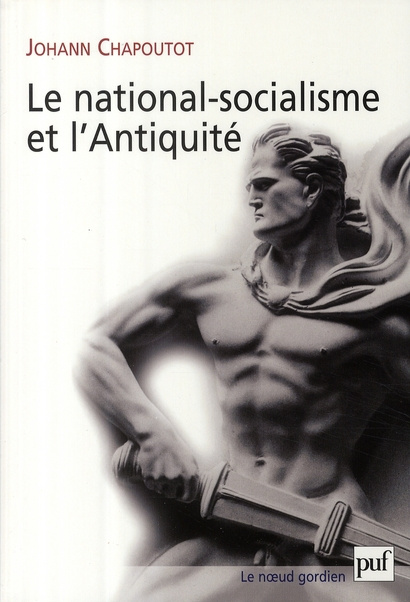 Chapoutot_Johann-Le_national-socialisme_et_l_Antiquit_-9782130566458_0