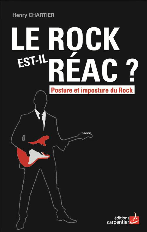 Chartier_Henry-Le_Rock_est_il_r_ac_Posture_et_imposture_du_Rock-9782841679492_0