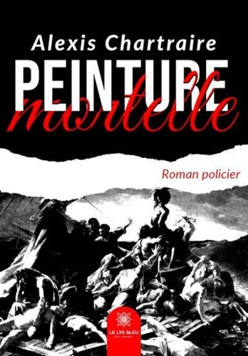 Chartraire_Alexis-Peinture_mortelle-9791042253264_0