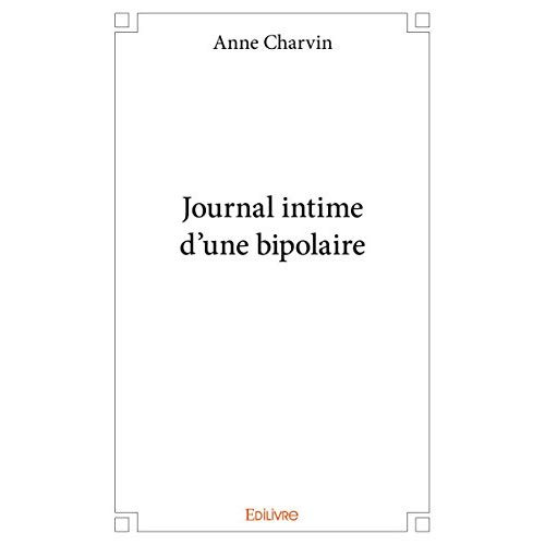 Charvin_Anne-Journal_intime_d_une_bipolaire-9782414057719_0