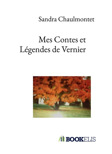 Chaulmontet_Sandra-Mes_contes_et_l_gendes_de_Vernier-9791042443764_0