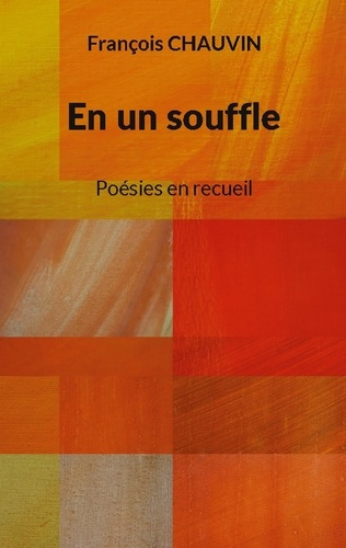 Chauvin_Fran_ois-En_souffle._Poesies_en_recueil-9782322656868_0