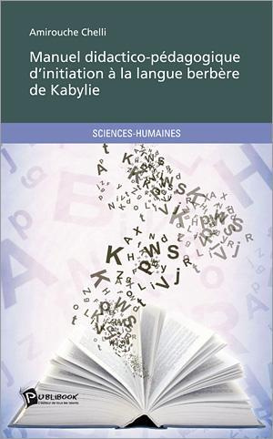 Chelli_Amirouche-Manuel_didactico-p_dagogique_d_initiation_la_langue_berb_re_de_Kabylie-9782748384802_0