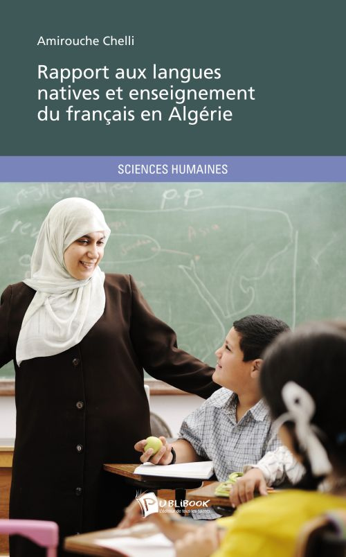 Chelli_Amirouche-Rapport_aux_langues_natives_et_enseignement_du_fran_ais_en_Alg_rie-9782748362763_0
