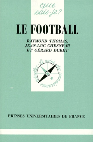 Chesneau_Jean-Luc_Duret_G_rard_Thomas_Raymond-Le_football-9782130437796_0
