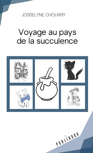 Chourry_Josselyne-Voyage_au_pays_de_la_succulence-9782342148275_0