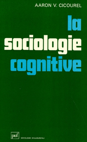 Cicourel_Aaron-V-La_Sociologie_cognitive-9782130355380_0