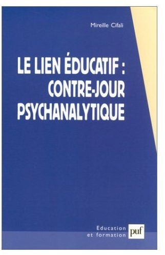Cifali_Mireille-Le_lien_ducatif_contre-jour_psychanalytique-9782130531357_0