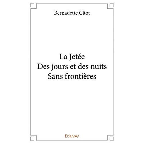 Citot_Bernadette-La_Jet_e_Des_jours_et_des_nuits_Sans_fronti_res-9782414322916_0