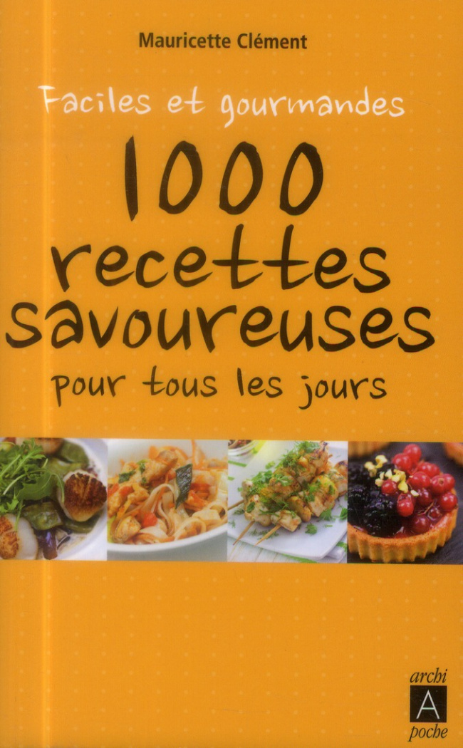 Cl_ment_Mauricette-1000_recettes_savoureuses_pour_tous_les_jours-9782352875482_0