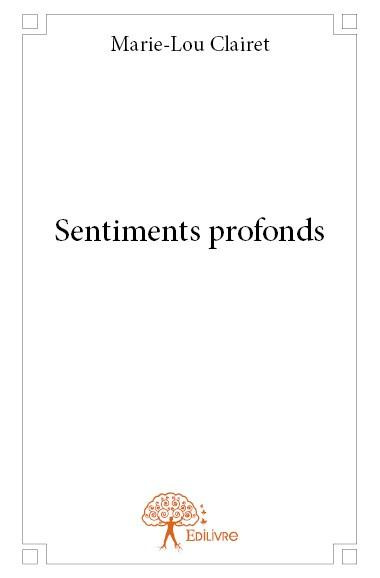 Clairet_Marie-Lou-Sentiments_profonds-9782332702760_0