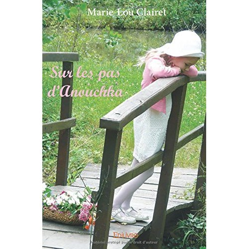 Clairet_Marie-Lou-Sur_les_pas_d_Anouchka-9782334188067_0