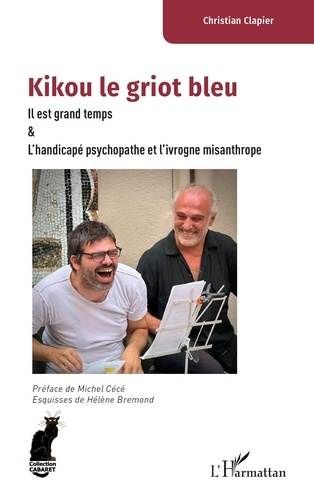 Clapier_Christian_C_c_Michel_Bremond_H_l_ne-Kikou_le_griot_bleu._Il_est_grand_temps_L_handicap_psychopathe_et_l_ivrogne_misanthrope-9782336603216_0