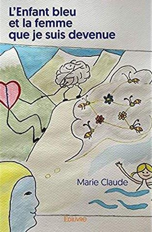Claude_Marie-L_Enfant_bleu_et_la_femme_que_je_suis_devenue-9782334204811_0