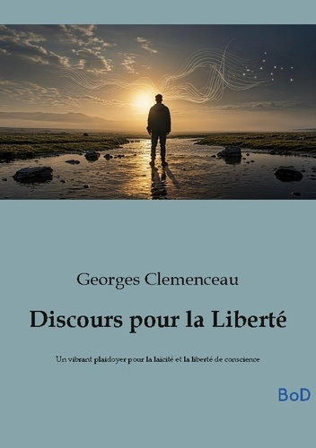 Clemenceau_Georges-Discours_pour_liberte._Un_vibrant_plaidoyer_pour_la_l-9791043132629_0