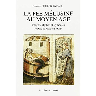 Clier-Colombani_Fran_oise-La_F_e_M_lusine_au_Moyen_Age._Images_mythes_et_symboles-9782863771013_0