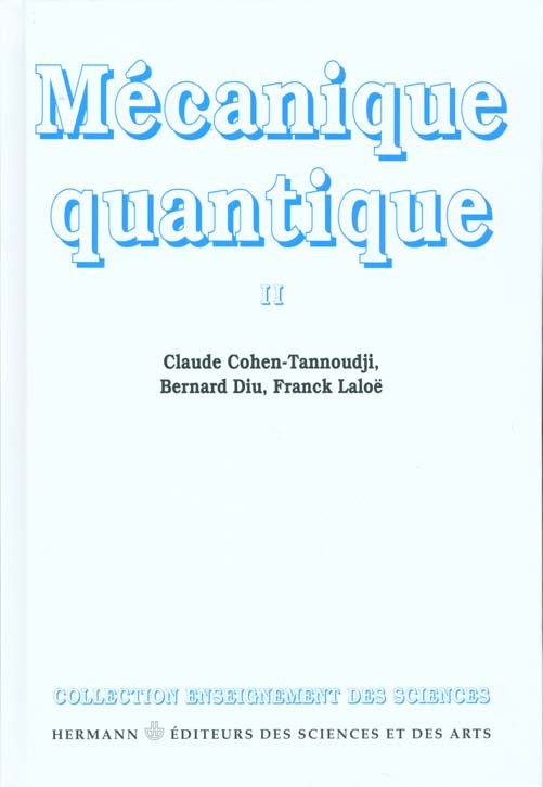 Cohen-Tannoudji_Claude_Diu_Bernard_Lalo_Franck-MECANIQUE_QUANTIQUE._TOME_2-9782705661212_0