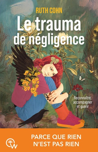 Cohn_Ruth-Le_trauma_de_n_gligence_-_Trauma_d_veloppemental_attachement_et_psychoth_rapie_relationnelle-9782494629981_0