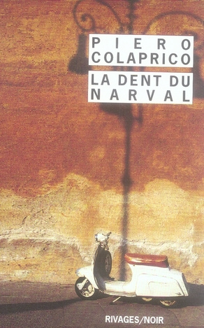 Colaprico_Piero_Lecas_G_rard-La_trilogie_de_la_ville_de_M._Tome_1_La_dent_du_narval-9782743617356_0