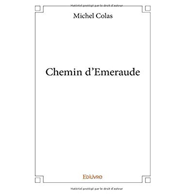 Colas_Michel-Chemin_d_Emeraude-9782334232920_0