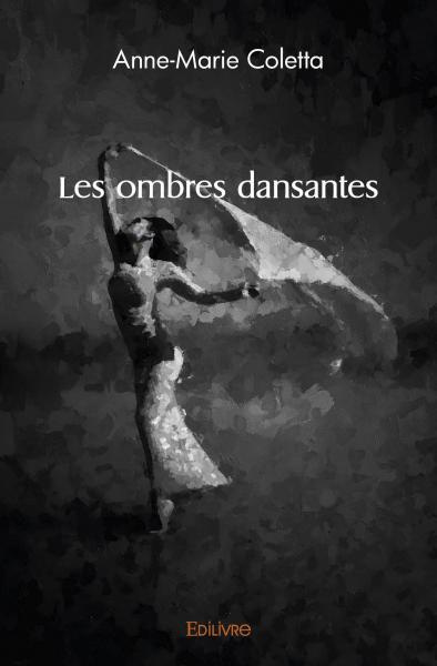 Coletta_Anne-Marie-Les_ombres_dansantes-9782414543168_0